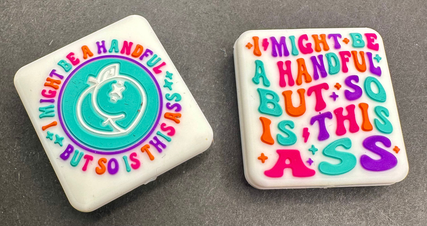 I may be a handful silicone focal bead 2 sided