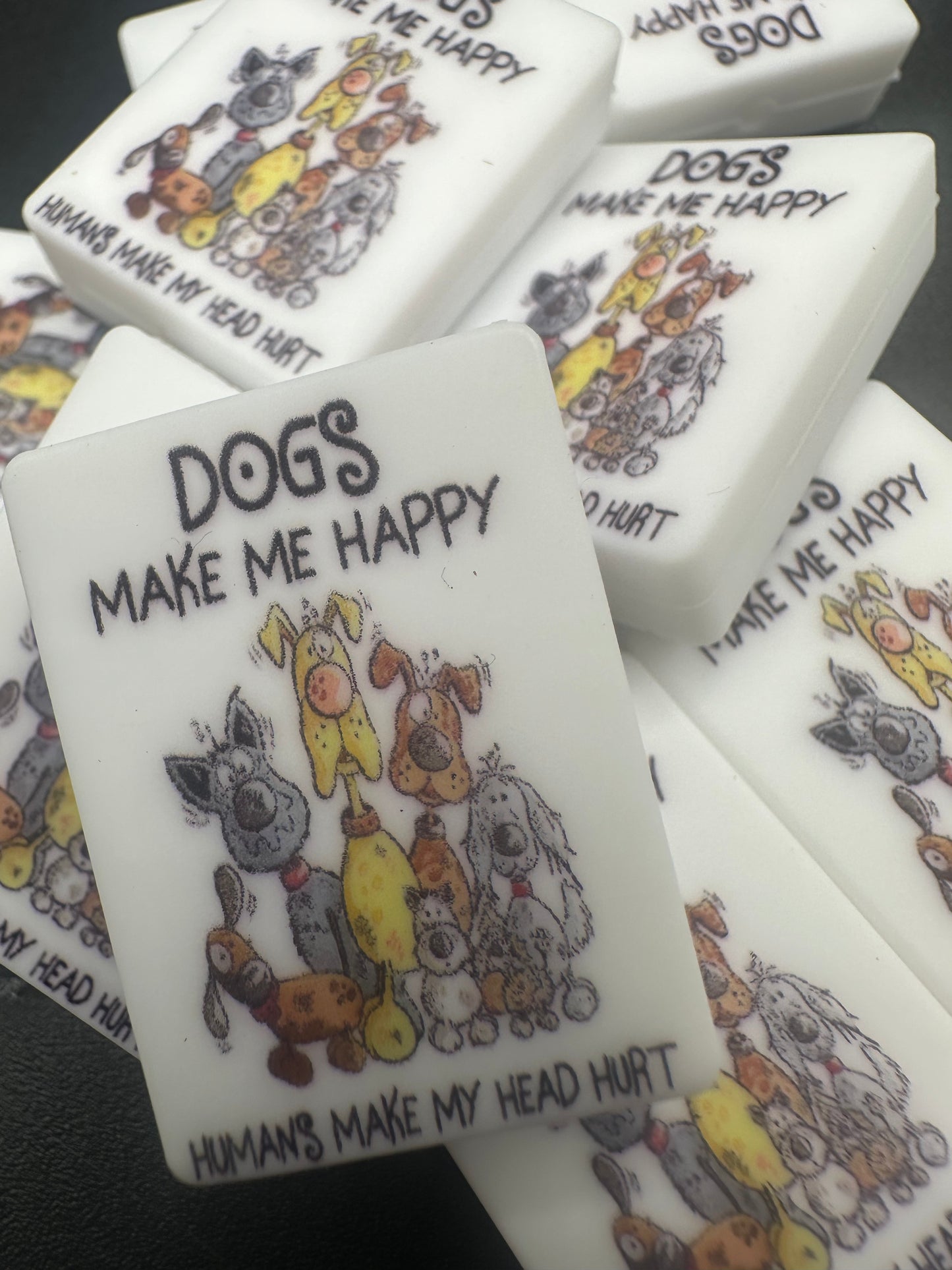 Dogs make me happy, people make my head hurt focal bead